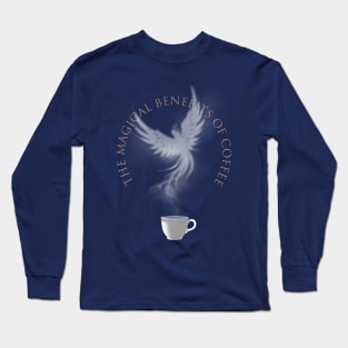 Fantasy Inspired Coffee Phoenix Slogan for Coffee Lovers Long Sleeve T-Shirt